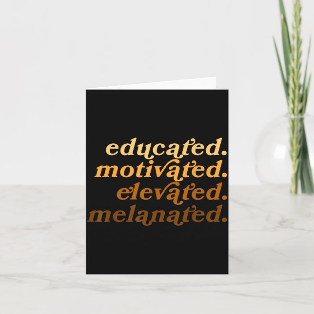 Educated Motivated Elevated Melanated Black Histor Card (Front)