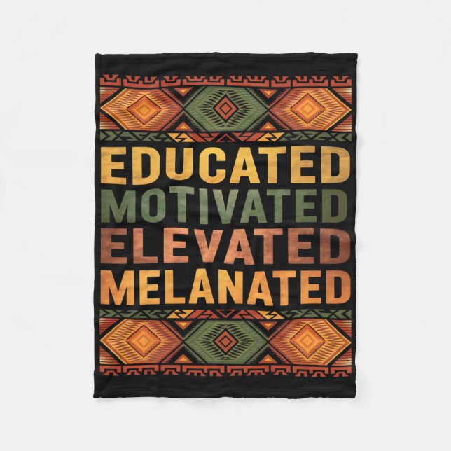 Educated Motivated Elevated Melanated Black Histor Fleece Blanket (Front)