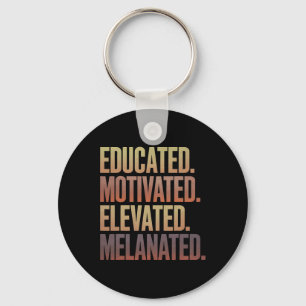 Educated Motivated Elevated Melanated Black Histor Key Ring