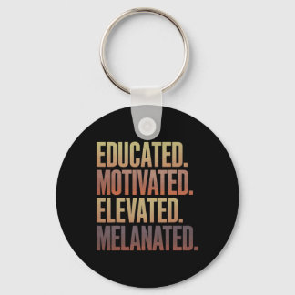 Educated Motivated Elevated Melanated Black Histor Key Ring