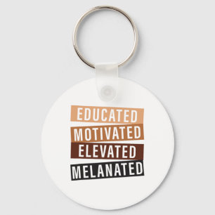 Educated Motivated Elevated Melanated Black Histor Key Ring
