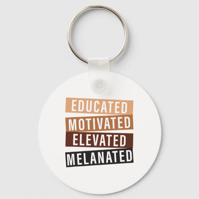 Educated Motivated Elevated Melanated Black Histor Key Ring (Front)