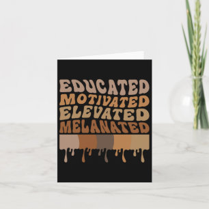 Educated Motivated Elevated Melanated Black Pride Card