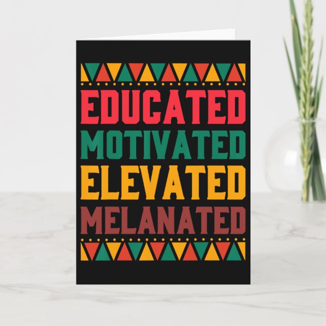 Educated Motivated Elevated Melanated Black Pride  Card (Front)