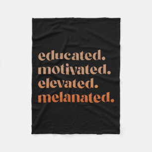 Educated Motivated Elevated Melanated Black Pride Fleece Blanket