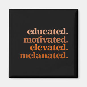 Educated motivated elevated melanated black pride magnet