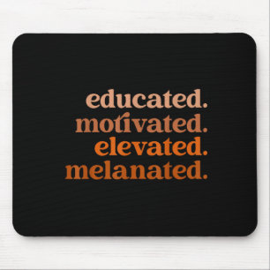 Educated motivated elevated melanated black pride mouse pad