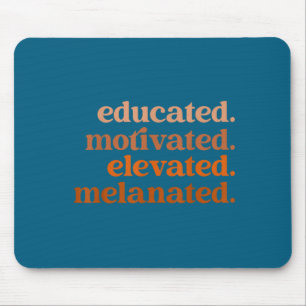 Educated motivated elevated melanated black pride mouse pad