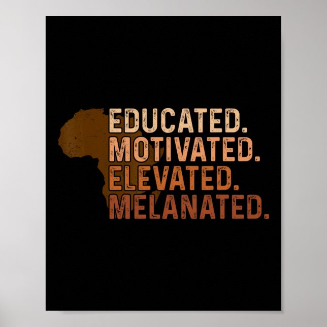 Educated Motivated Elevated Melanated Black Pride  Poster (Front)