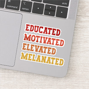 Educated Motivated Elevated Melanated Teacher Cool