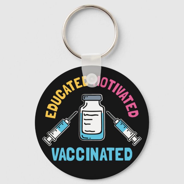 Educated Motivated Vaccinated COVID Vaccine Gag Key Ring (Front)