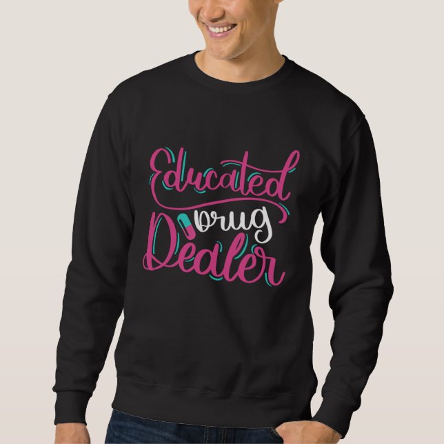 Educated  Nurse Joke Nursing RN Sweatshirt (Front)
