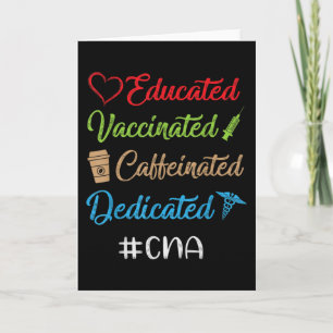 Educated Vaccinated Caffeinated Dedicated Cna Card