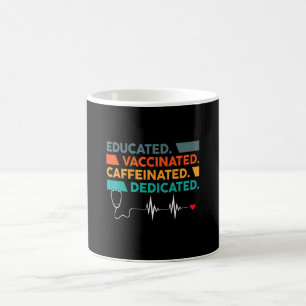 Educated Vaccinated Caffeinated Dedicated Mom Nurs Coffee Mug