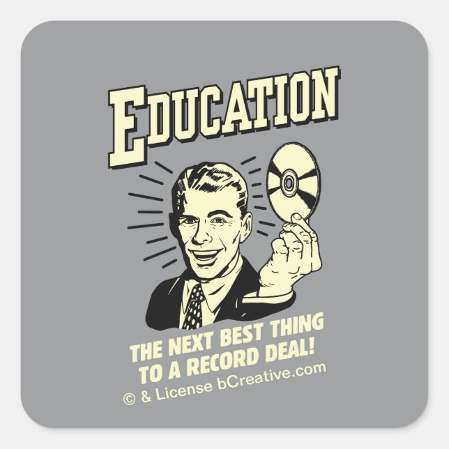 Education: Best Thing Record Deal Square Sticker (Front)