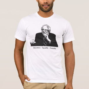 Education Equality Everyday Bernie Sanders 2016 T-Shirt