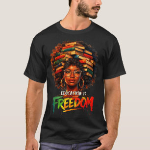 Education Freedom Black Teacher Books Design T-Shirt