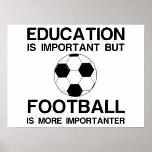 EDUCATION IMPORTANT FOOTBALL IMPORTANTER POSTER