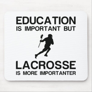 EDUCATION IMPORTANT LACROSSE IMPORTANTER MOUSE PAD
