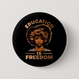 Education Is Freedom African American Black Histor 6 Cm Round Badge