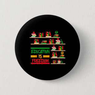 Education Is Freedom African American Black Histor 6 Cm Round Badge