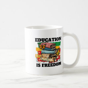 Education Is Freedom African American Black Histor Coffee Mug