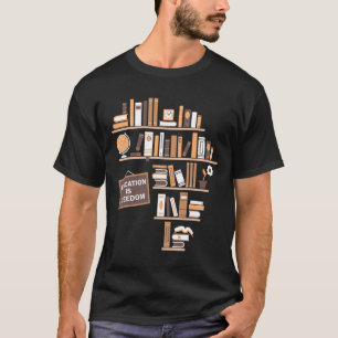 Education Is Freedom African American Black Histor T-Shirt
