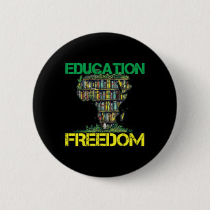 Education Is Freedom Black History Month African T 6 Cm Round Badge