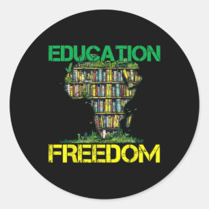 Education Is Freedom Black History Month African T Classic Round Sticker