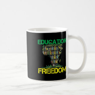 Education Is Freedom Black History Month African T Coffee Mug