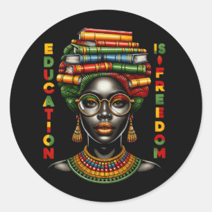 Education Is Freedom Black History Month Black Tea Classic Round Sticker