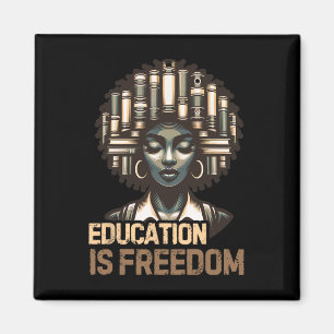 Education Is Freedom Black History Month Black Tea Magnet