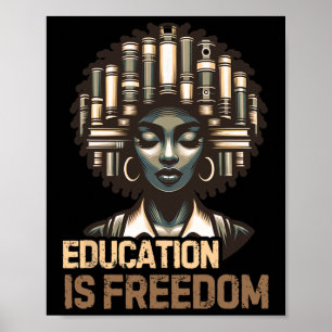 Education Is Freedom Black History Month Black Tea Poster