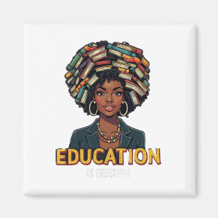 Education Is Freedom Black History Month Teacher B Magnet