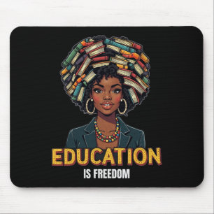 Education Is Freedom Black History Month Teacher B Mouse Pad