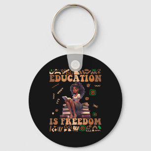 Education Is Freedom Black History Month Teacher W Key Ring