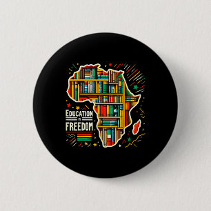 Education Is Freedom Black History Proud African A 6 Cm Round Badge