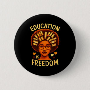 Education Is Freedom Black Melanated Teacher Black 6 Cm Round Badge