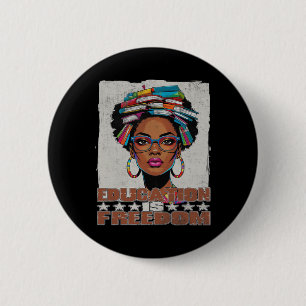 Education Is Freedom Black Teacher Books Black His 6 Cm Round Badge
