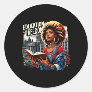 Education Is Freedom Black Teacher Books Black His Classic Round Sticker