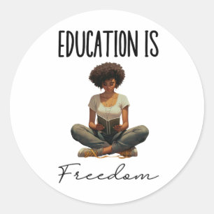 Education Is Freedom Black Teacher Books Black His Classic Round Sticker