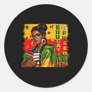 Education Is Freedom Black Teacher Books Black His Classic Round Sticker