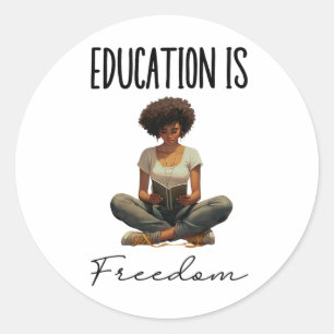 Education Is Freedom Black Teacher Books Black His Classic Round Sticker