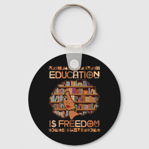 Education Is Freedom Black Teacher Books Black His Key Ring