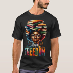Education Is Freedom Black Teacher Books Black His T-Shirt