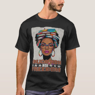 Education Is Freedom Black Teacher Books Black His T-Shirt