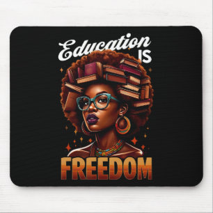 Education Is Freedom Black Women Books Black Histo Mouse Pad