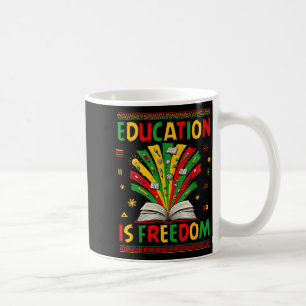 Education Is Freedom Books Lover Black History Mon Coffee Mug