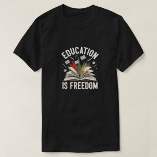 Education Is Freedom Open Book Learning Teacher T-Shirt