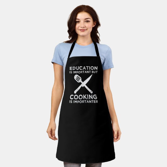 Education Is Important But Cooking Is Importanter Apron (Worn)